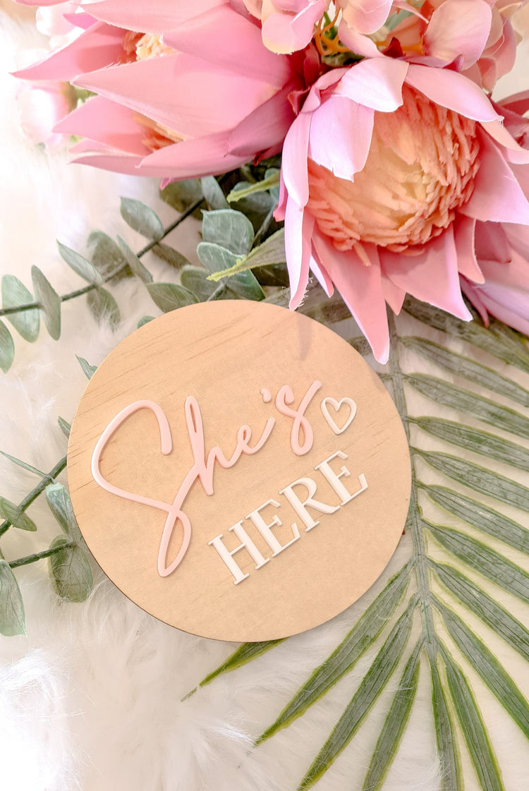 He/She's Here Acrylic Double Sided Plaque