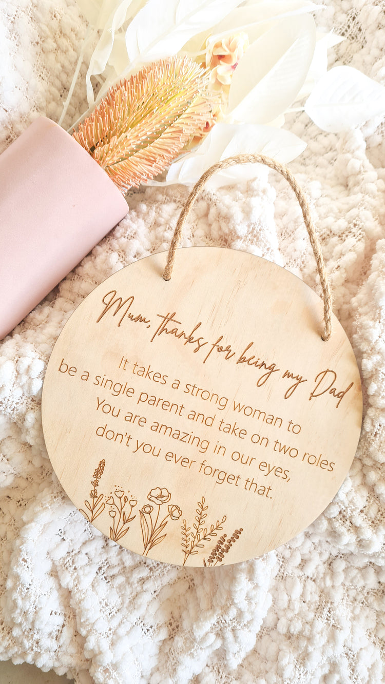 Mum, thanks for being my dad plaque