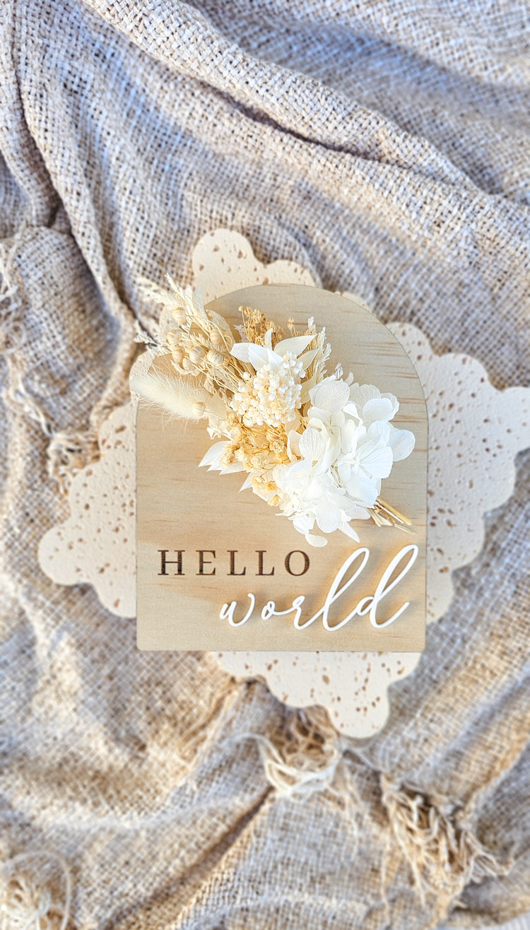 Hello World Timber Birth Announcement - Dried Floral Plaque