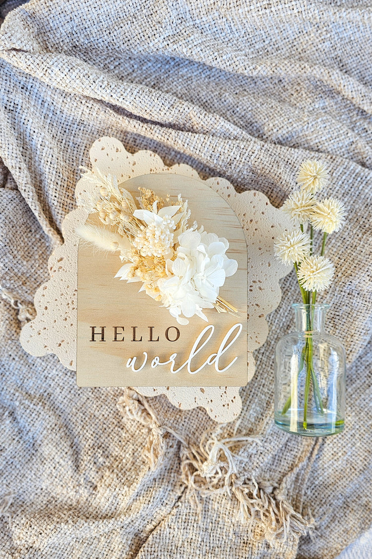 Hello World Timber Birth Announcement - Dried Floral Plaque