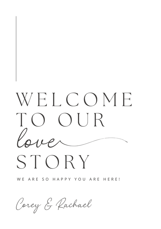 Welcome to our Love Story - Wedding Sign