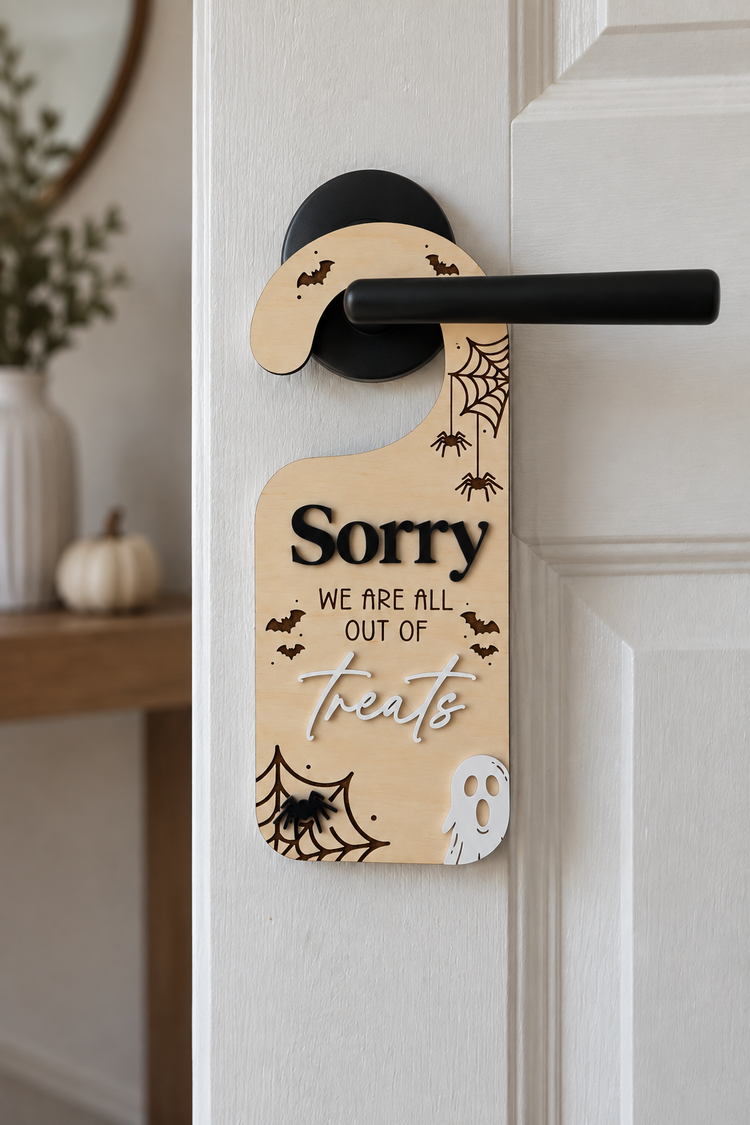 Sorry we are out of treats Halloween Door Hanger