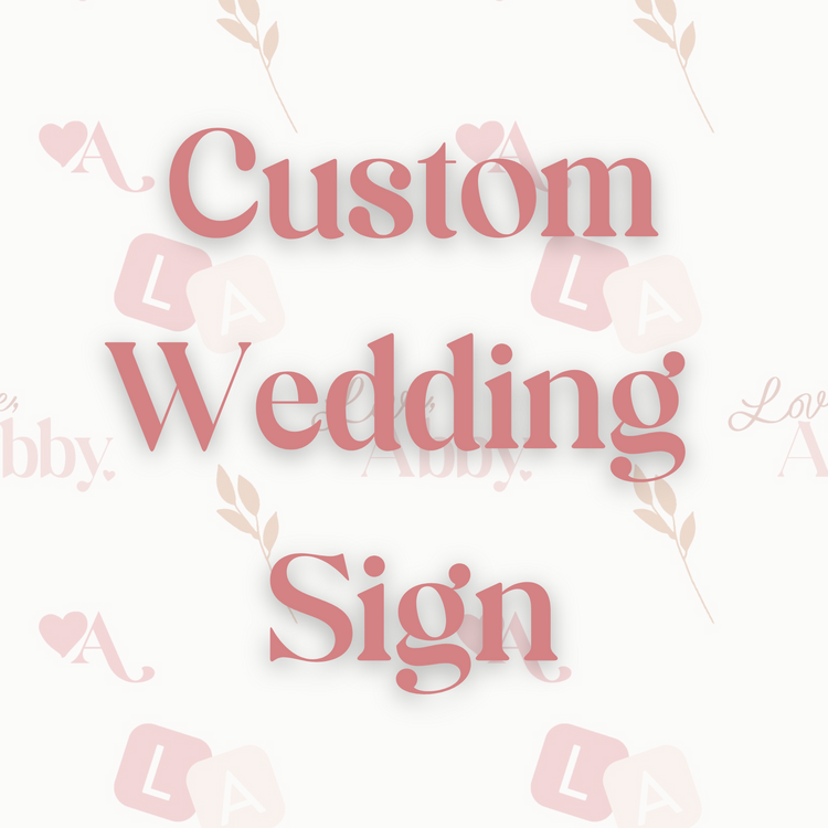 Custom Wedding Sign