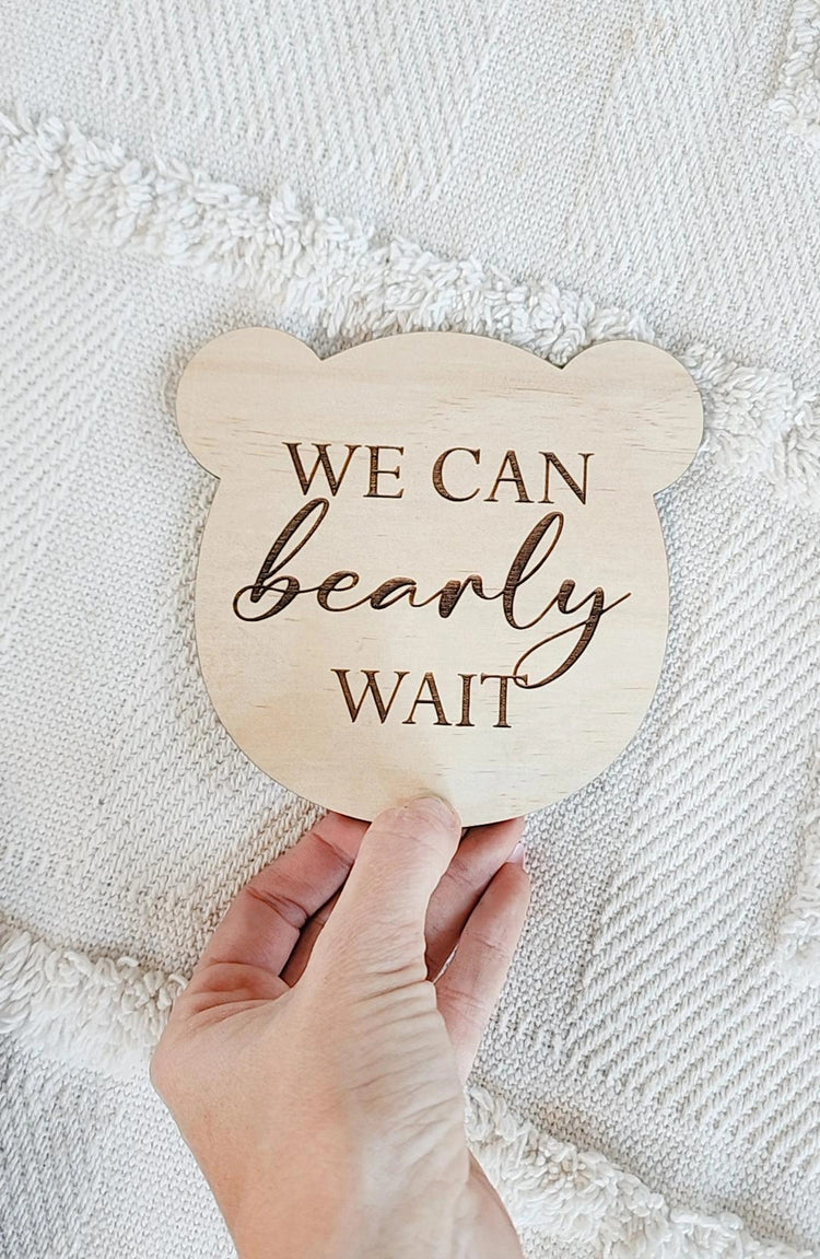 We can bearly wait plaque