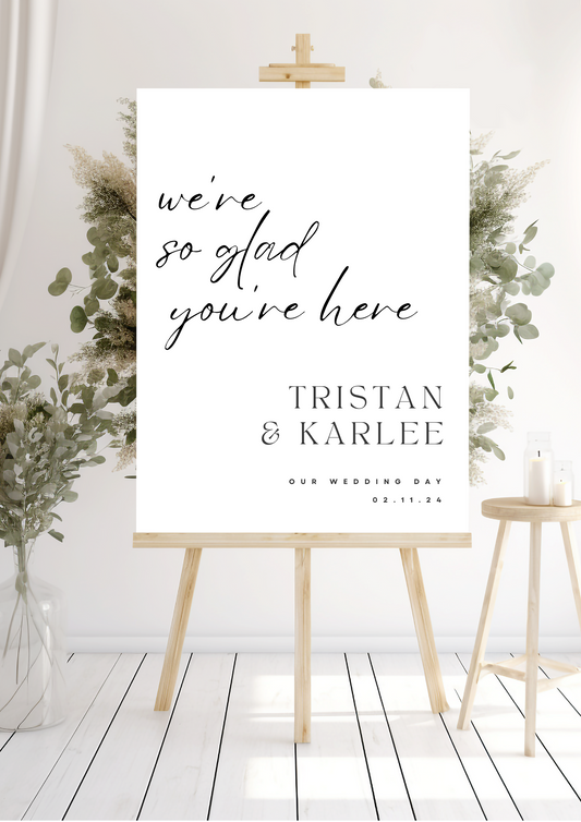 We're so glad you're here - Wedding Sign