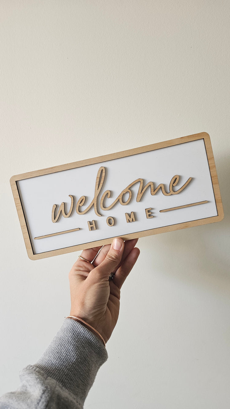 Welcome home sign