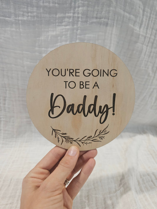 Your going to be a daddy plaque - OM