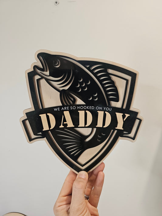 We are so hooked on you Daddy