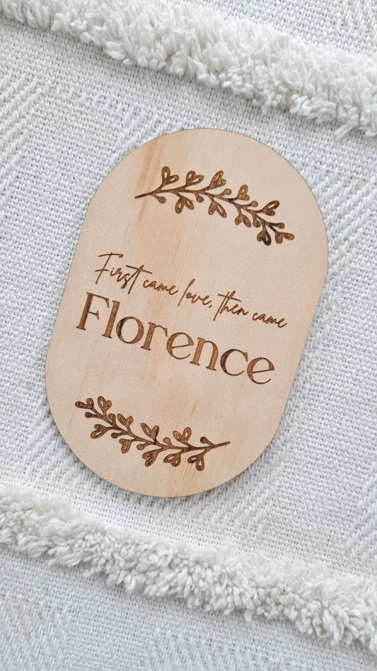 First came love, then came you - Oval name plaque